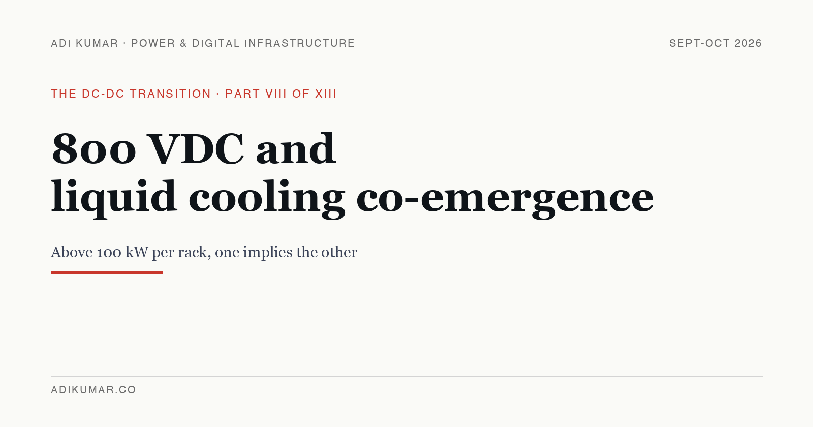 800 VDC and liquid cooling: co-emerging, not independent